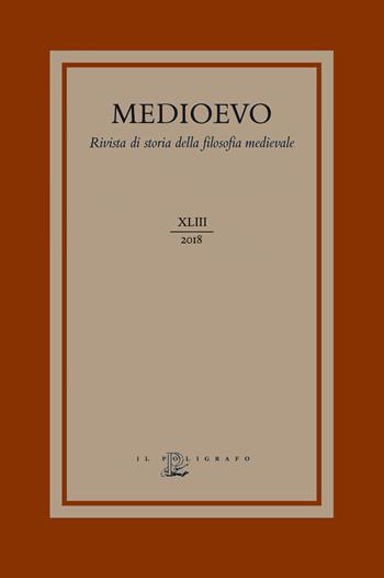 Medioevo. Rivista di storia della filosofia medievale. Ediz. italiana, inglese e francesce (2018). Vol. 43: Isagoge di Porfirio e la sua ricezione medievale, L'.  - Libro Il Poligrafo 2020 | Libraccio.it