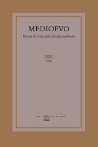 Medioevo. Rivista di storia della filosofia medievale (2019). Vol. 44: impegno ontologico nella logica medievale-Ontological commitment in Medieval logics, L'.  - Libro Il Poligrafo 2021 | Libraccio.it