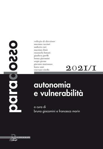 Paradosso. Rivista di filosofia (2021). Vol. 1: Autonomia e vulnerabilità  - Libro Il Poligrafo 2022 | Libraccio.it