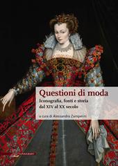 Questioni di moda. Iconografia, fonti e storia dal XIV al XX secolo