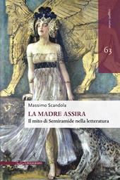 La madre assira. Il mito di Semiramide nella letteratura