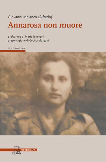 Annarosa non muore - Giovanni Melanco - Libro Il Poligrafo 2022, Mnemosine | Libraccio.it