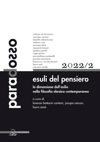 Paradosso. Rivista di filosofia (2022). Vol. 2: Esuli del pensiero. La dimensione dell'esilio nella filosofia ebraica contemporanea  - Libro Il Poligrafo 2023 | Libraccio.it