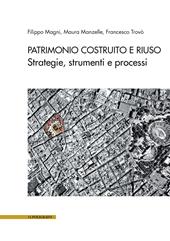 Patrimonio costruito e riuso. Strategie, strumenti e processi