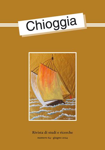 Chioggia. Rivista di studi e ricerche (2024). Vol. 64  - Libro Il Poligrafo 2024 | Libraccio.it