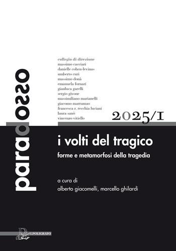 Paradosso. Rivista di filosofia. Ediz. multilingue (2025). Vol. 1: I volti del tragico. Forme e metamorfosi della tragedia  - Libro Il Poligrafo 2026 | Libraccio.it