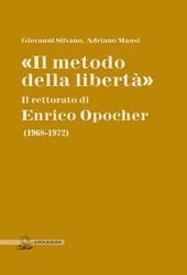 «Il metodo della libertà». Il rettorato di Enrico Opocher (1968-1972)
