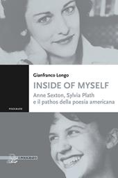 Inside of myself. Anne Sexton, Sylvia Plath e il pathos della poesia americana