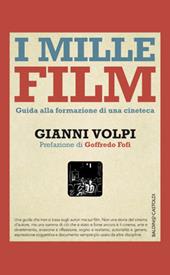 I mille film. Guida alla formazione di una cineteca