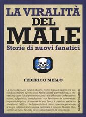 La viralità del male. Storie di nuovi fanatici