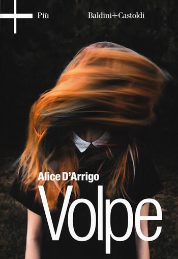 Volpe - Alice D'Arrigo - Libro Baldini + Castoldi 2018, Più + | Libraccio.it