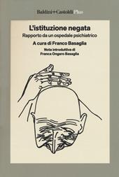 L'istituzione negata. Rapporto da un ospedale psichiatrico