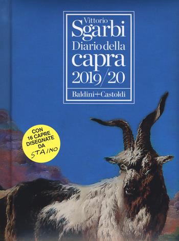 Diario della capra 2019-2020 - Vittorio Sgarbi - Libro Baldini + Castoldi 2019, Le boe | Libraccio.it