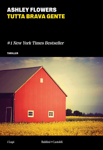 Tutta brava gente - Ashley Flowers - Libro Baldini + Castoldi 2024, I lupi | Libraccio.it