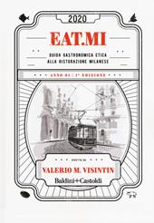Eat.Mi 2020. Guida gastronomica etica alla ristorazione milanese