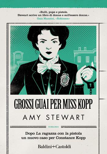 Grossi guai per Miss Kopp - Amy Stewart - Libro Baldini + Castoldi 2019, Romanzi e racconti | Libraccio.it