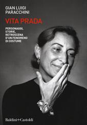 Vita Prada. Personaggi, storie, retroscena d'un fenomeno di costume