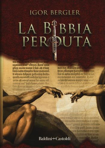La Bibbia perduta - Igor Bergler - Libro Baldini + Castoldi 2019, Romanzi e racconti | Libraccio.it
