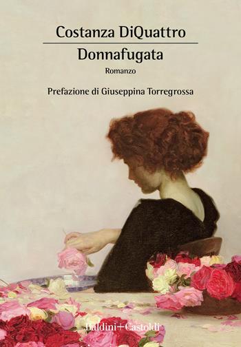 Donnafugata - Costanza DiQuattro - Libro Baldini + Castoldi 2020, Romanzi e racconti | Libraccio.it