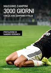 3000 giorni con la Juve campione d'Italia