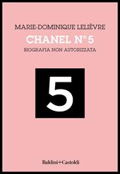 Chanel Nº 5. Biografia non autorizzata