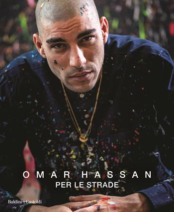 Per le strade - Omar Hassan - Libro Baldini + Castoldi 2021, Le boe | Libraccio.it