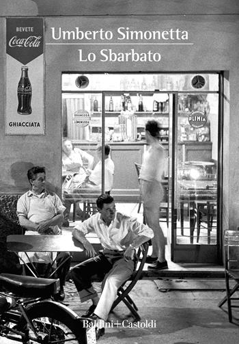 Lo sbarbato - Umberto Simonetta - Libro Baldini + Castoldi 2021, Romanzi e racconti | Libraccio.it