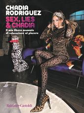 Sex, lies & Chadia. Il mio libero manuale di educazione al piacere