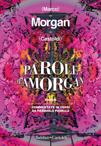 Parole d'aMorgan - Marco Morgan Castoldi - Libro Baldini + Castoldi 2022, Le boe | Libraccio.it