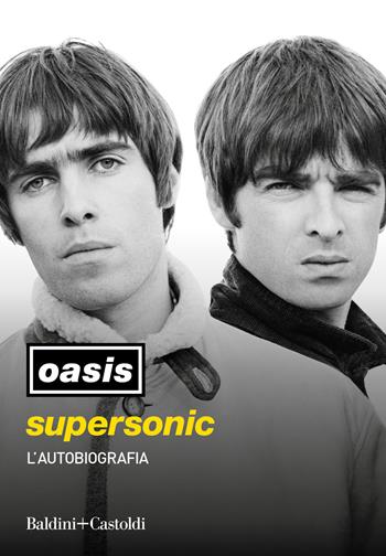 Supersonic - Oasis - Libro Baldini e Castoldi 2022, Le boe | Libraccio.it