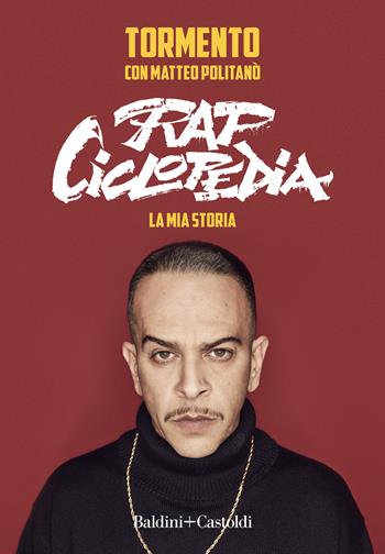Rapciclopedia. La mia storia - Tormento, Matteo Politanò - Libro Baldini + Castoldi 2022, Le boe | Libraccio.it
