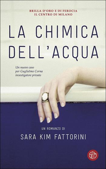 La chimica dell'acqua - Sara Kim Fattorini - Libro SEM 2017 | Libraccio.it