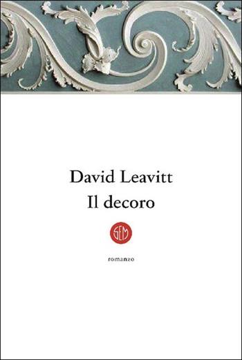 Il decoro - David Leavitt - Libro SEM 2020 | Libraccio.it