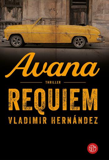 Avana requiem - Vladimir Hernández - Libro SEM 2019 | Libraccio.it