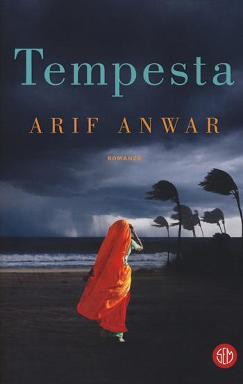 Tempesta - Arif Anwar - Libro SEM 2019 | Libraccio.it