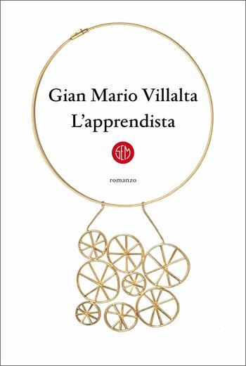 L'apprendista - Gian Mario Villalta - Libro SEM 2020 | Libraccio.it