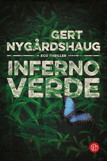 Inferno verde - Gert Nygårdshaug - Libro SEM 2020 | Libraccio.it