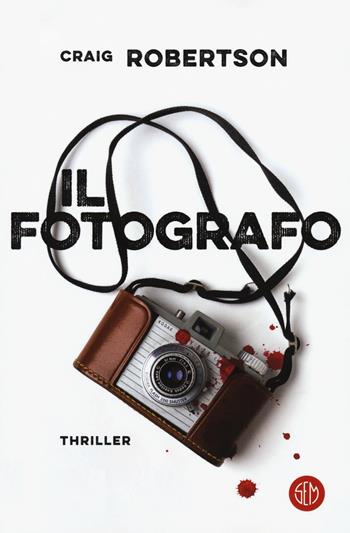 Il fotografo - Craig Robertson - Libro SEM 2020 | Libraccio.it