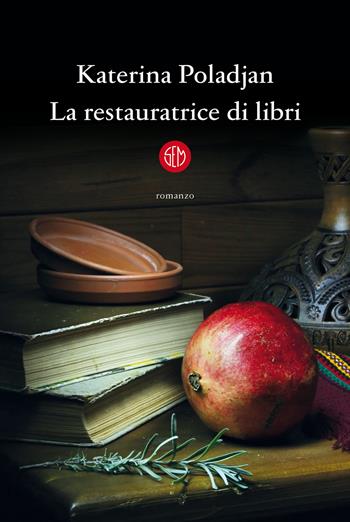 La restauratrice di libri - Katerina Poladjan - Libro SEM 2021 | Libraccio.it