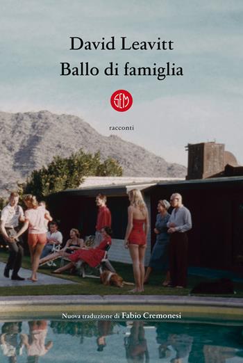 Ballo di famiglia - David Leavitt - Libro SEM 2021 | Libraccio.it