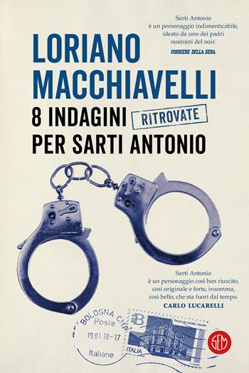 8 indagini ritrovate per Sarti Antonio - Loriano Macchiavelli - Libro SEM 2021 | Libraccio.it
