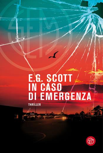In caso di emergenza - E.G. Scott - Libro SEM 2021 | Libraccio.it