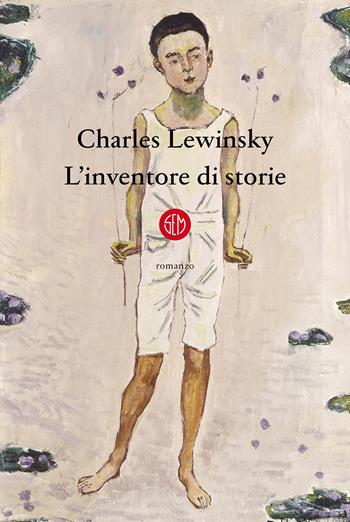 L'inventore di storie - Charles Lewinsky - Libro SEM 2021 | Libraccio.it