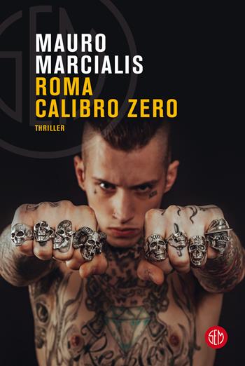 Roma calibro zero - Mauro Marcialis - Libro SEM 2022 | Libraccio.it