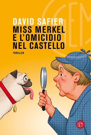 Miss Merkel e l'omicidio nel castello - David Safier - Libro SEM 2022 | Libraccio.it