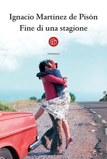 Fine di una stagione - Ignacio Martínez de Pisón - Libro SEM 2023 | Libraccio.it