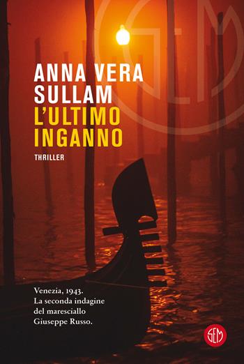 L'ultimo inganno - Anna Vera Sullam - Libro SEM 2022 | Libraccio.it