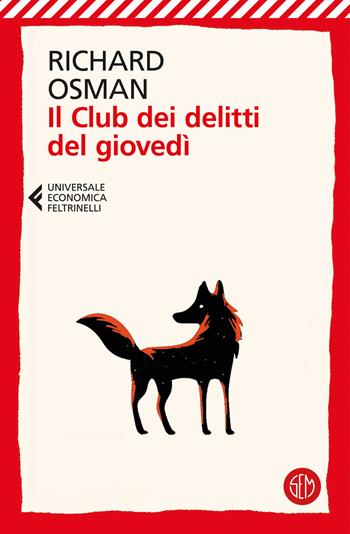 Il club dei delitti del giovedì - Richard Osman - Libro SEM 2022, Universale Economica Feltrinelli | Libraccio.it