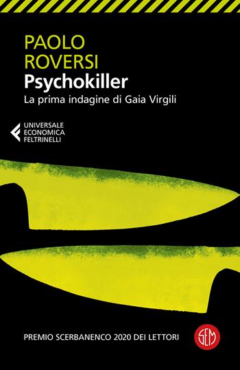 Psychokiller. La prima indagine di Gaia Virgili - Paolo Roversi - Libro SEM 2022, Universale Economica Feltrinelli | Libraccio.it