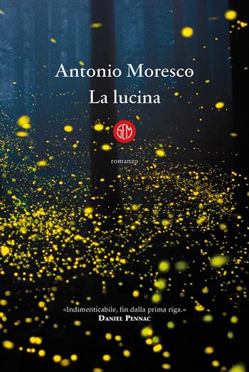 La lucina - Antonio Moresco - Libro SEM 2023 | Libraccio.it